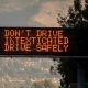 Don't Drive Intexticated